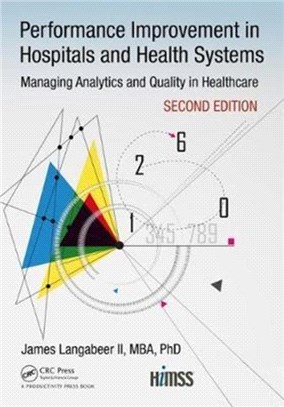 Performance Improvement in Hospitals and Health Systems ― Managing Analytics and Quality in Healthcare