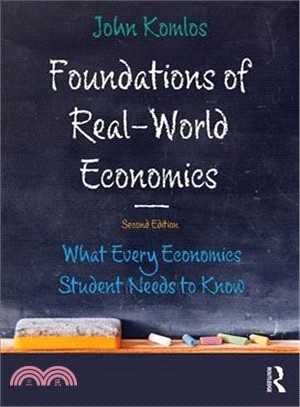 Foundations of Real-World Economics: What Every Economics Student Needs to Know, 2nd Edition