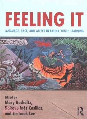 Feeling It ─ Language, Race, and Affect in Latinx Youth Learning
