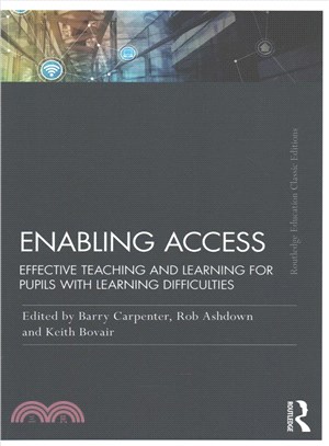 Enabling Access ─ Effective Teaching and Learning for Pupils With Learning Difficulties: Classic Edition