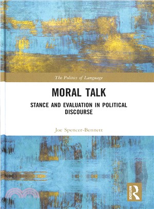 Moral Talk ― Stance and Evaluation in Political Discourse