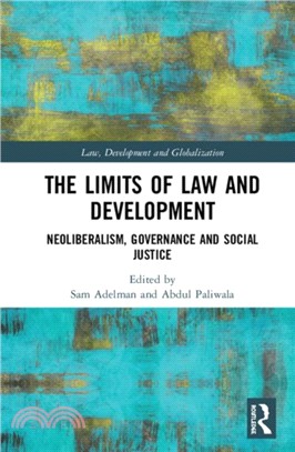 The Limits of Law and Development ― Neoliberalism, Governance and Social Justice