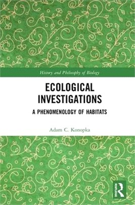 Ecological Investigations ― A Phenomenology of Habitats