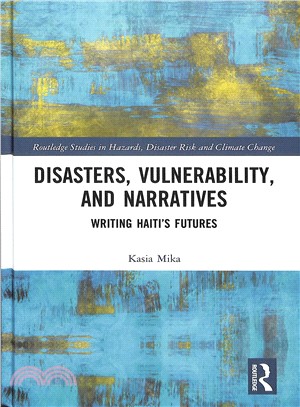 Disasters, Vulnerability, and Narratives ― Writing Haiti Futures
