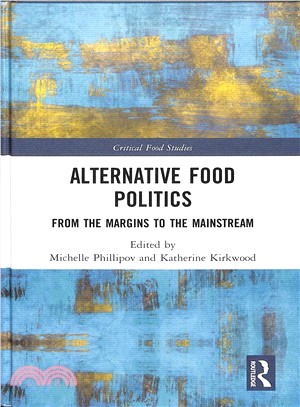 Alternative Food Politics ― From the Margins to the Mainstream