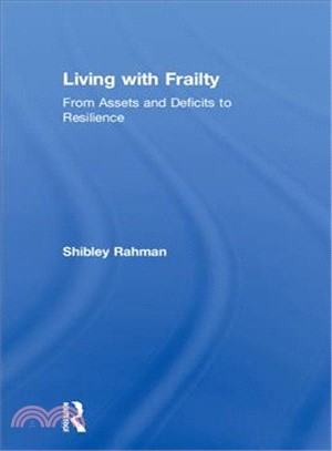Living With Frailty ― From Assets and Deficits to Resilience
