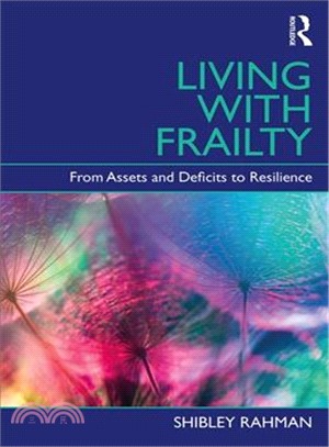 Living With Frailty ― From Assets and Deficits to Resilience