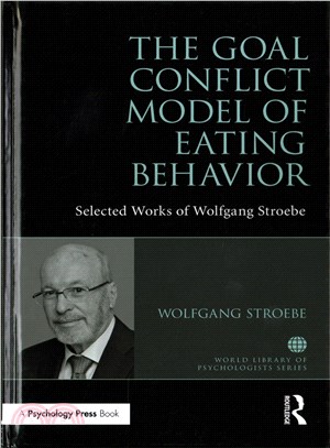The Goal Conflict Model of Eating Behavior ― Selected Works of Wolfgang Stroebe