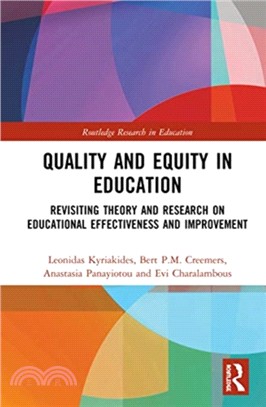 Quality and Equity in Education ― Revisiting Theory and Research on Educational Effectiveness and Improvement