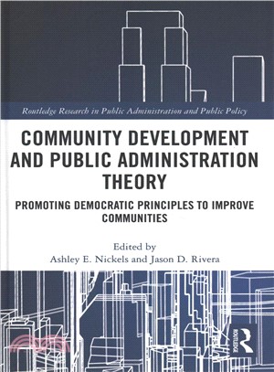 Community Development and Public Administration Theory ― Promoting Democratic Principles to Improve Communities