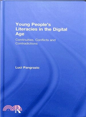 Young People's Literacies in the Digital Age ― Continuities, Conflicts and Contradictions in Practice