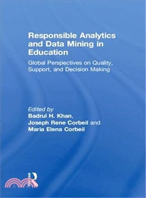 Responsible Analytics and Data Mining in Education ― Global Perspectives on Quality, Support, and Decision Making