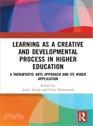 Learning As a Creative and Developmental Process in Higher Education ― A Therapeutic Arts Approach and Its Wider Application