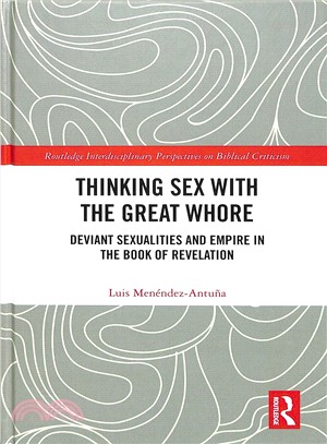 Thinking Sex With the Great Whore ― Deviant Sexualities and Empire in the Book of Revelation