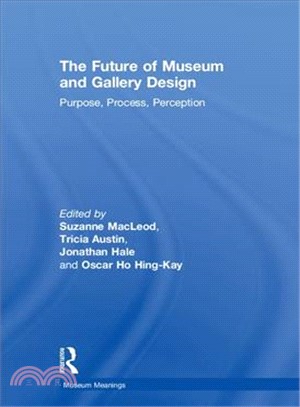 The Future of Museum and Gallery Design ― Purpose, Process, Perception