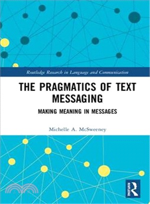 The Pragmatics of Text Messaging ― Making Meaning in Messages