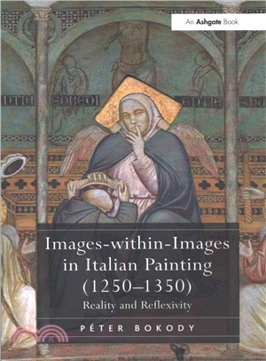 Images-within-images in Italian Painting 1250-1350 ― Reality and Reflexivity