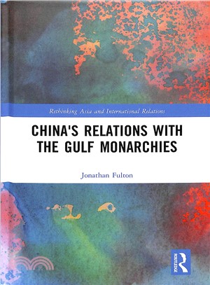China's Relations With the Gulf Monarchies