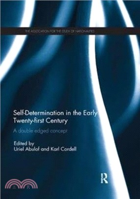 Self-Determination in the early Twenty First Century：A Double Edged Concept