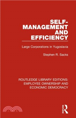 Self-Management and Efficiency：Large Corporations in Yugoslavia