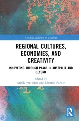 Regional Cultures, Economies, and Creativity ― Innovating Through Place in Australia and Beyond