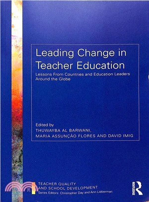 Leading Change in Teacher Education ― Lessons from Countries and Education Leaders Around the Globe