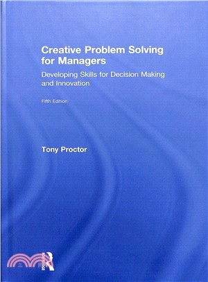 Creative Problem Solving for Managers ― Developing Skills for Decision Making and Innovation