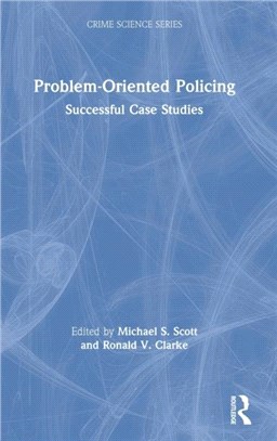 Problem-Oriented Policing：Successful Case Studies
