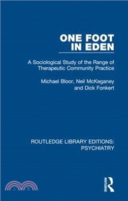 One Foot in Eden：A Sociological Study of the Range of Therapeutic Community Practice