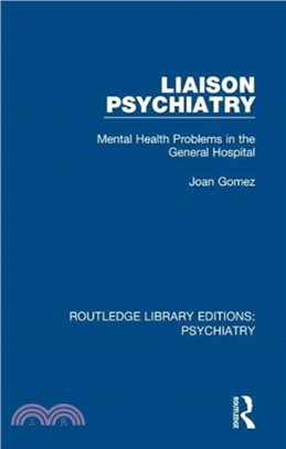 Liaison Psychiatry：Mental Health Problems in the General Hospital