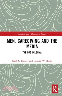 Men, Caregiving and the Media: The Dad Dilemma