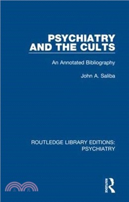 Psychiatry and the Cults：An Annotated Bibliography