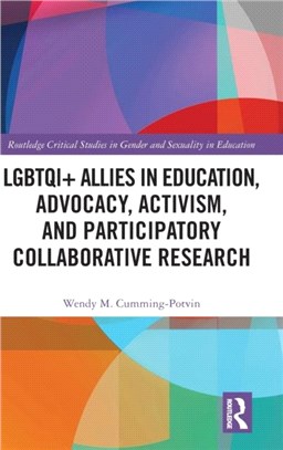 LGBTQI+ Allies in Education, Advocacy, Activism, and Participatory Collaborative Research