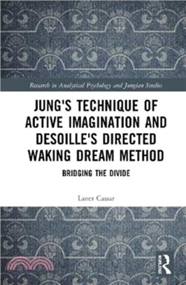 Jung's Technique of Active Imagination and Desoille's Directed Waking Dream Method：Bridging the Divide