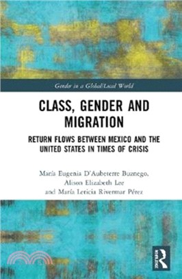 Class, Gender and Migration：Return Flows between Mexico and the United States in Times of Crisis