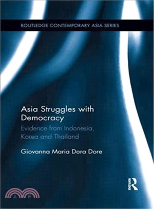 Asia Struggles With Democracy ― Evidence from Indonesia, Korea and Thailand