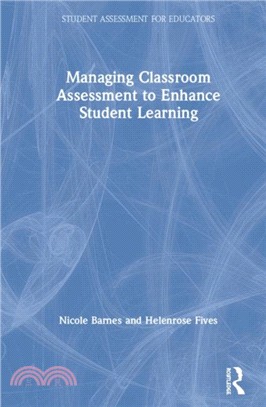 Managing Classroom Assessment to Enhance Student Learning