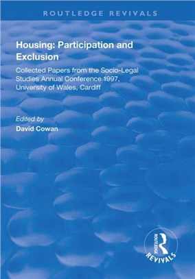 Housing: Participation and Exclusion：Collected Papers from the Socio-Legal Studies Annual Conference 1997, University of Wales, Cardiff