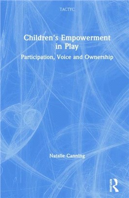 Children's Empowerment in Play：Participation, Voice and Ownership