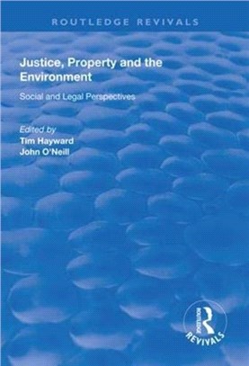 Justice, Property and the Environment：Social and Legal Perspectives