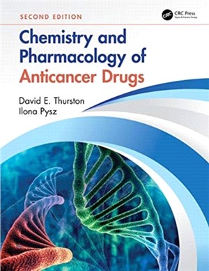 Chemistry and Pharmacology of Anticancer Drugs, Second Edition