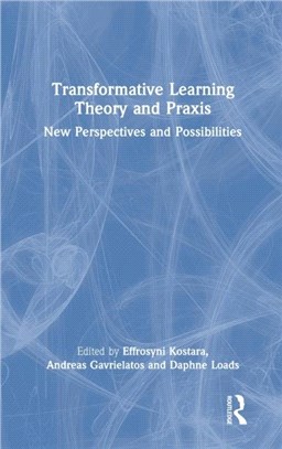 Transformative Learning Theory and Praxis：New Perspectives and Possibilities