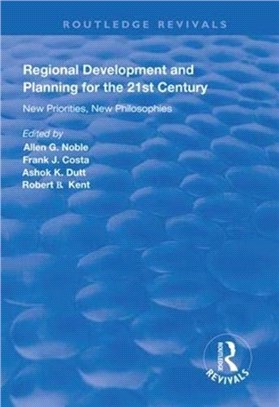 Regional Development and Planning for the 21st Century：New Priorities, New Philosophies