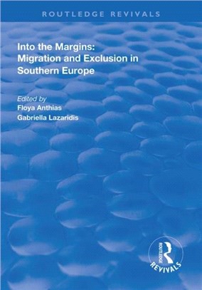 Into the Margins：Migration and Exclusion in Southern Europe
