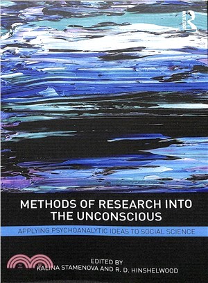 Methods of Research into the Unconscious ― Applying Psychoanalytic Ideas to Social Science