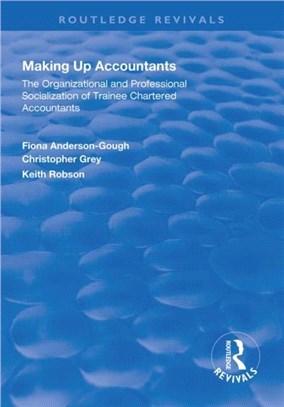Making Up Accountants：The Organizational and Professional Socialization of Trainee Chartered Accountants