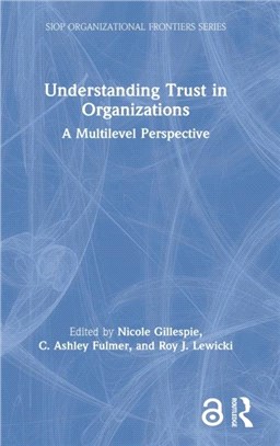 Understanding Trust in Organizations：A Multilevel Perspective