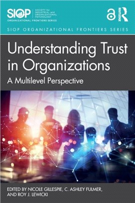 Understanding Trust in Organizations：A Multilevel Perspective