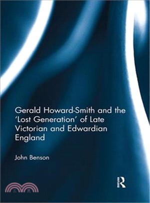 Gerald Howard-smith and the ost Generation?of Late Victorian and Edwardian England