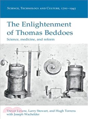 The Enlightenment of Thomas Beddoes ― Science, Medicine, and Reform